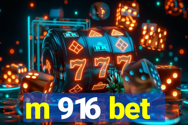 m 916 bet